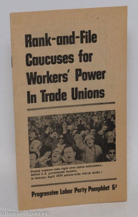 Cat.No: 57139 Rank-and-file caucuses for workers' power in trade unions. Progressive...