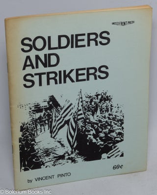 Cat.No: 57210 Soldiers and Strikers: counterinsurgency on the labor front, 1877-1970....