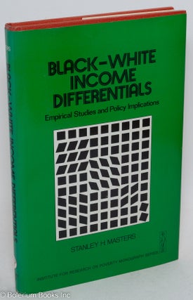 Cat.No: 5729 Black-white income differentials; empirical studies and policy implications....