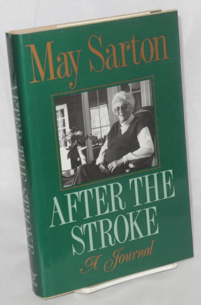 Cat.No: 57293 After the stroke; a journal. May Sarton.