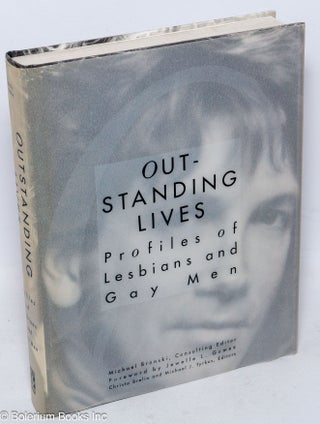 Cat.No: 57435 Outstanding Lives; profiles of lesbians and gay men. Michael Bronski,...