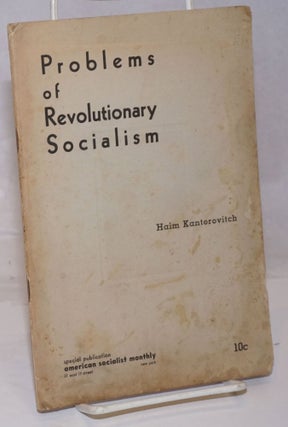 Cat.No: 57674 Problems of revolutionary socialism. Haim Kantorovitch