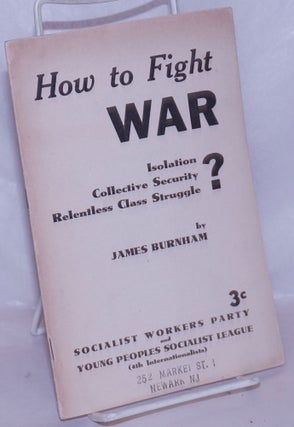 Cat.No: 57690 How to fight war: isolation? collective security? relentless class...