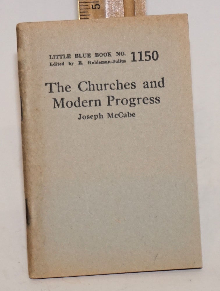 Cat.No: 57710 The churches and modern progress. Joseph McCabe.