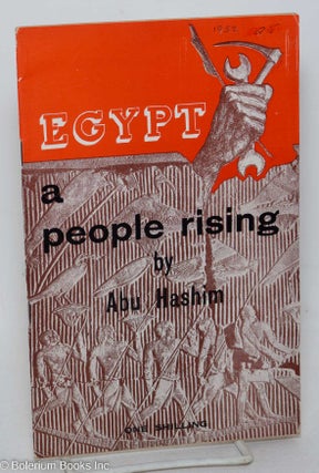 Cat.No: 57714 Egypt; a people rising. Abu Hashim