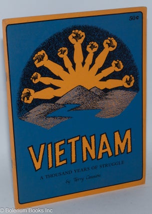 Cat.No: 57761 Vietnam a thousand years of struggle. Terry Cannon