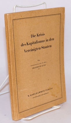 Cat.No: 57783 Die krisis des kapitalismus in den vereinigten staaten. Friedrich Lenz
