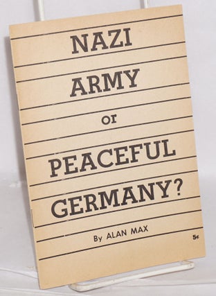 Cat.No: 57793 Nazi army or peaceful Germany? Alan Max