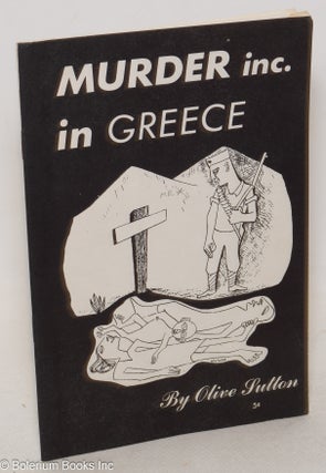 Cat.No: 57827 Murder Inc. in Greece. Olive Sutton