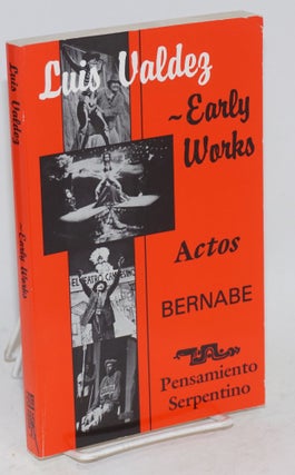Cat.No: 57863 Early works: Actos, Bernabé and Pensamiento Serpentino. Luis Valdez