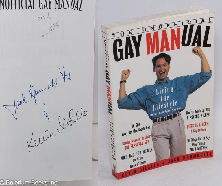 Cat.No: 57885 The unofficial gay manual; living the lifestyle or at least appearing to. Kevin Dilallo, Jack Krumholtz.