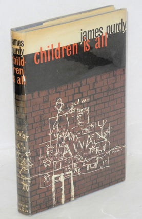 Cat.No: 57944 Children is All. James Purdy