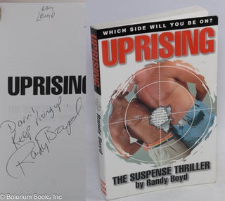 Cat.No: 57952 Uprising; the suspense thriller [inscribed & signed]. Randy Boyd