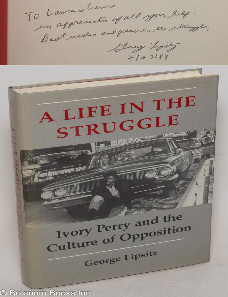 A life in the struggle; Ivory Perry and the culture of opposition ...