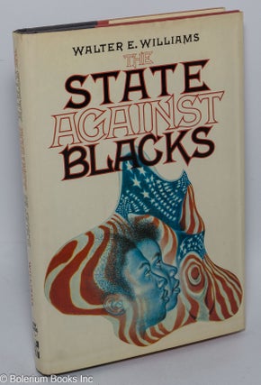Cat.No: 5818 The State Against Blacks. Walter E. Williams