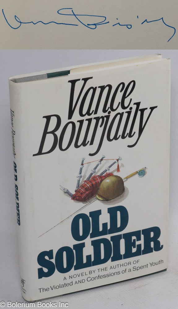 Cat.No: 58603 Old Soldier; a novel [signed]. Vance Bourjaily.