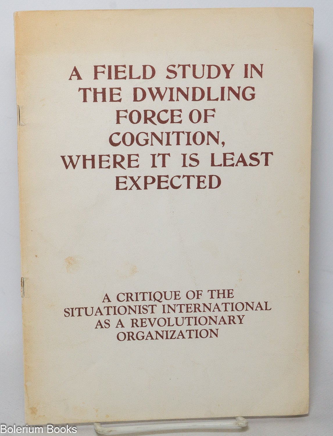 A field study in the dwindling force of cognition, where it is least ...