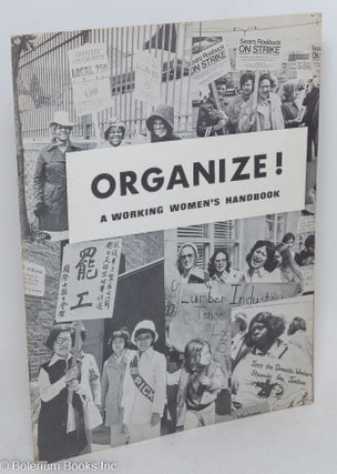 Cat.No: 58912 Organize! A working women's handbook. Union Women's Alliance to Gain Equality