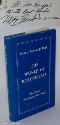 Cat.No: 58931 The world of rosaphrenia, the sexual psychology of the female. Major J....