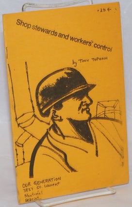 Cat.No: 59170 Shop stewards and workers' control. Tony Topham