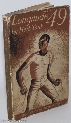 Cat.No: 5929 Longitude 49; a play. Introduction by Mike Gold. Herb Tank