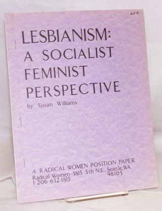 Cat.No: 59378 Lesbianism: a socialist feminist perspective. A Radical Women position...
