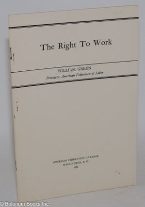 Cat.No: 59398 The right to work. William Green