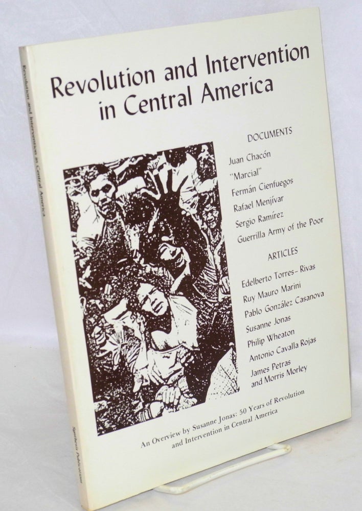Cat.No: 59474 Revolution and intervention in Central America. Marlene Dixon, ed Susanne Jonas.