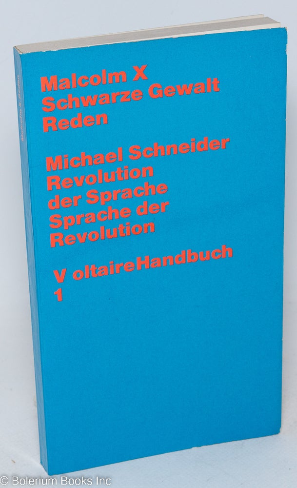 Cat.No: 59479 Schwarze gewalt reden; with Michael Schneider, Revolution der Sprache, Sprache der Revolution. Malcolm X.