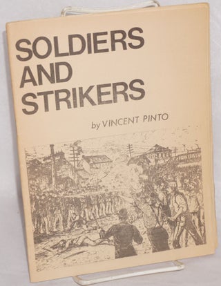 Cat.No: 59493 Soldiers and strikers: counterinsurgency on the labor front, 1877-1970....
