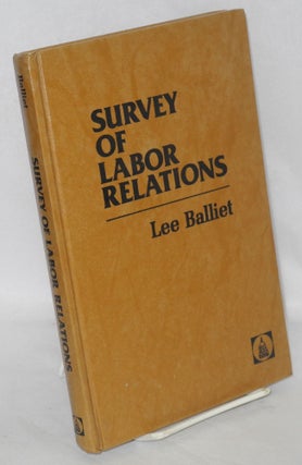Cat.No: 59522 Survey of labor relations. Lee Balliet