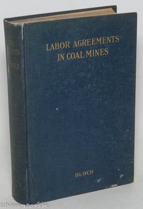 Cat.No: 59530 Labor agreements in coal mines; a case study of the administration of...