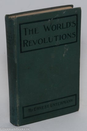 Cat.No: 59588 The world's revolutions. Ernest Untermann