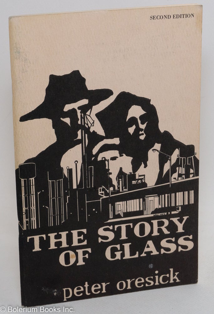 Cat.No: 59743 The story of glass. Second edition. Peter Oresick.