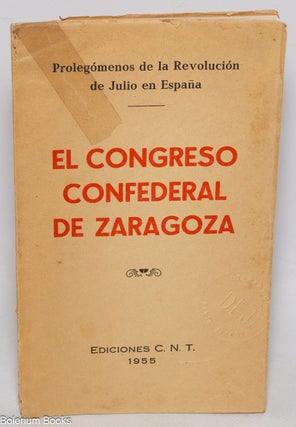 Cat.No: 5981 El congreso confederal de Zaragoza (mayo 1936); prolegómenos de la...