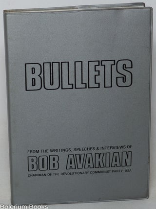 Cat.No: 59813 Bullets from the writings, speeches & interviews of Bob Avakian...