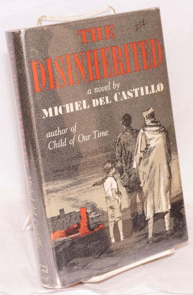 Cat.No: 5982 The disinherited; translated from the French by Humphrey Hare. Michel del Castillo.