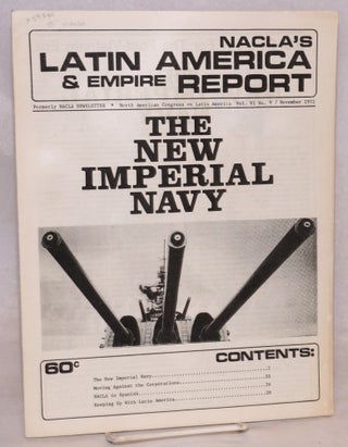 Cat.No: 59839 NACLA's Latin America & empire report: formerly NACLA newsletter; vol. VI...