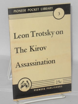Cat.No: 59904 Leon Trotsky on the Kirov assassination. Leon Trotsky