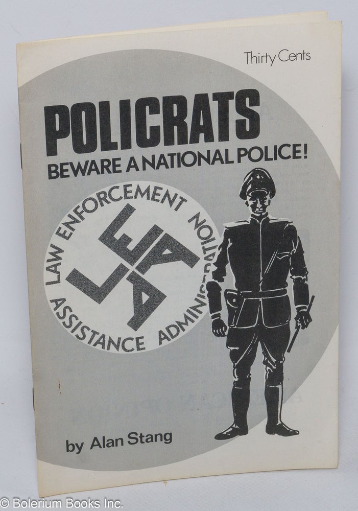 Cat.No: 59949 Policrats: beware a national police! Alan Stang.