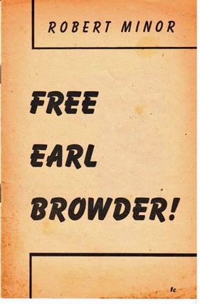 Free Earl Browder!