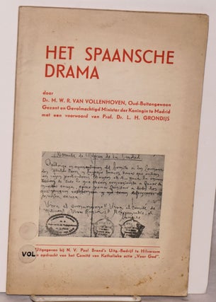 Cat.No: 60069 Het Spaansche drama; met een voorwoord van Prof. Dr. L. H. Grondijs. M. W....
