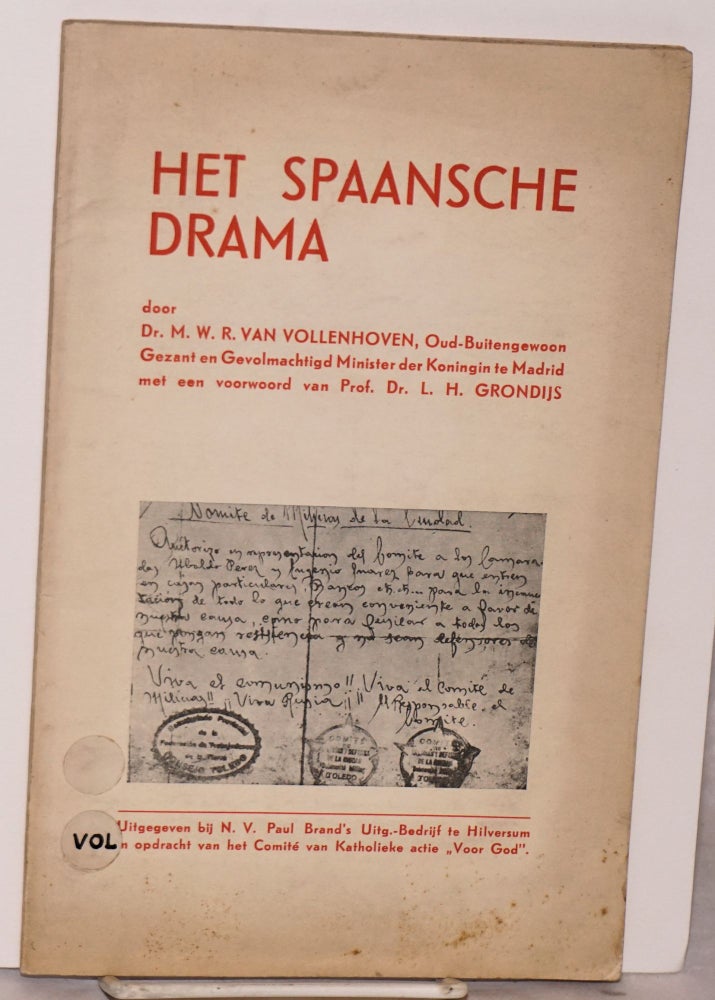 Cat.No: 60069 Het Spaansche drama; met een voorwoord van Prof. Dr. L. H. Grondijs. M. W. R. van Vollenhoven.