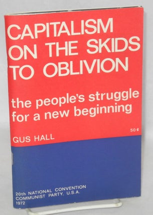 Cat.No: 60091 Capitalism on the skids to oblivion: the people's struggle for a new...