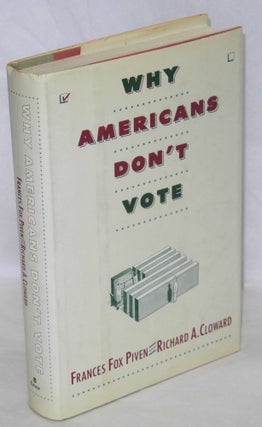 Cat.No: 60280 Why Americans don't vote. Frances Fax Piven, Richard A. Cloward
