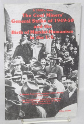 Cat.No: 60459 The coal miners' general strike of 1949-50 and the birth of Marxist...