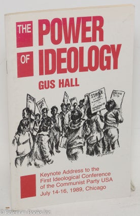 Cat.No: 60462 The power of ideology . Keynote address to the first ideological conference...