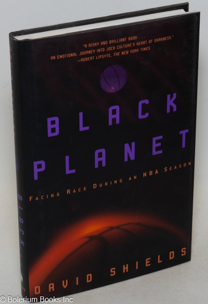 Cat.No: 60506 Black planet; facing race during an NBA season. David Shields.