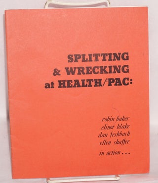 Cat.No: 60507 Splitting and wrecking at Health/Pac: Robin Baker, Elinor Blake, Dan...