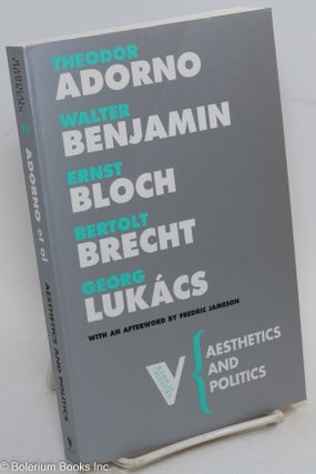 Cat.No: 60607 Aesthetics and politics. Theodor Adorno, Ernst Bloch, Bertolt Brecht,...